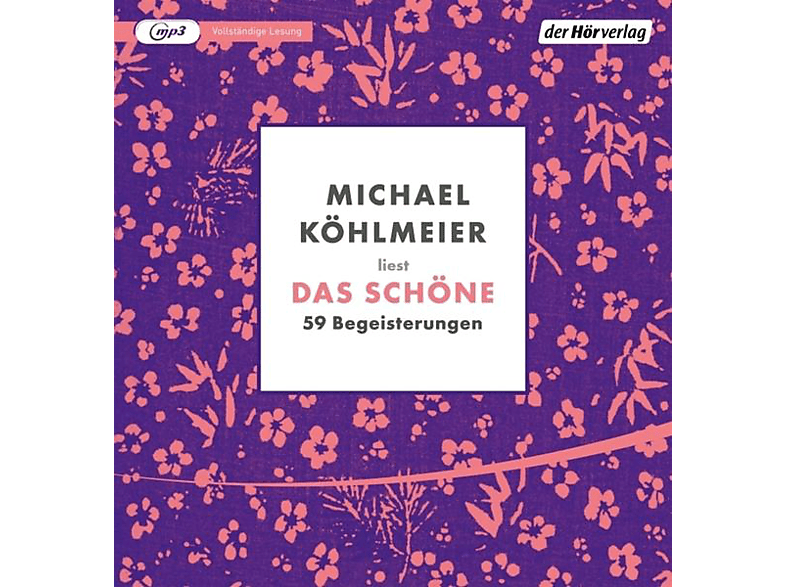 Michael Köhlmeier - Das Schöne (MP3-CD) von DER HÖRVER