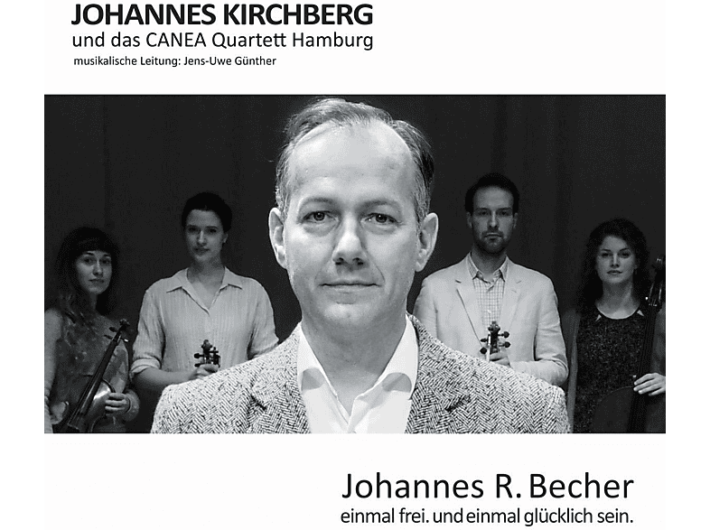 Johannes Kirchberg, Das Canea Quartett Hamburg - Einmal frei.Und einmal glücklich sein. (CD) von DERMENSCHI