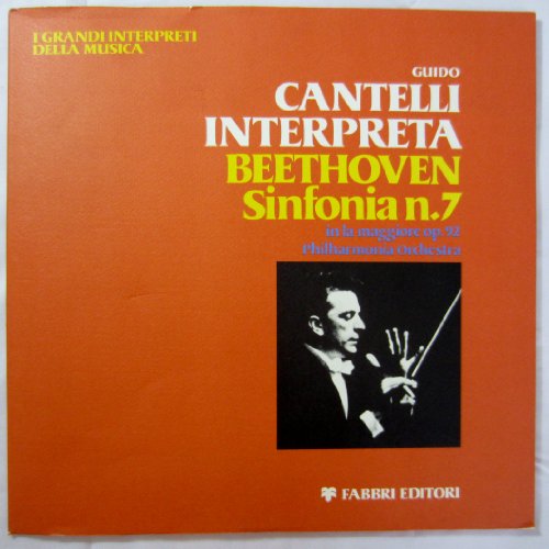 Guido Cantelli: Interpreta Beethoven Sinfonia n. 7; In la Maggiore op 92; Philharmonia Orchestra; I Grandi Interpreti Della Musica [LP Record] von DEUTSCHE GRAMMOPHON