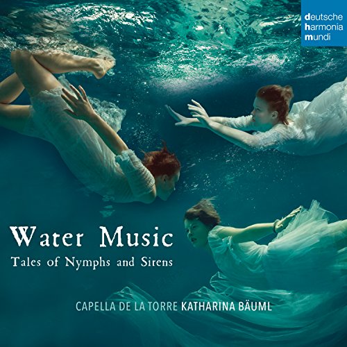Water Music-Tales of Nymphs and Sirens Water Music-Tales of Nymphs and Sirens von SONY MUSIC CANADA ENTERTAINMENT INC.