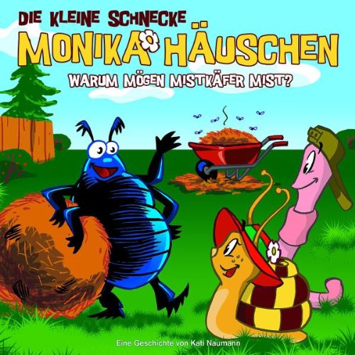 06: Warum Mögen Mistkäfer Mist? von DIE KLEINE SCHNECKE MONIKA HÄUSCHEN