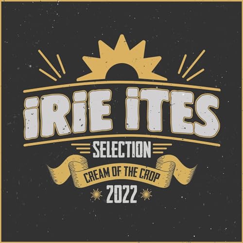 Irie Ites: Cream of the Crop 2022 [Vinyl LP] von DIGGERS FACTORY