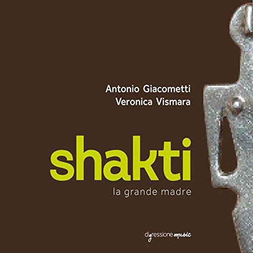 Giacometti: Shakti, la grande madre Giacometti: Shakti, la grande madre von Stradivarius