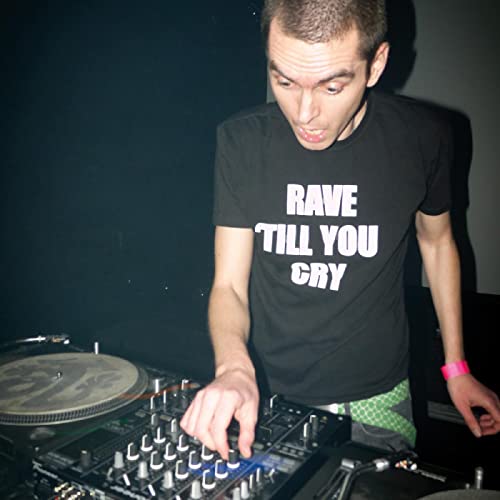 Rave Till You Cry von DISCIPLES-WARP