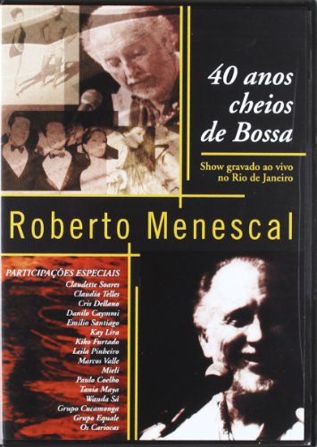 40 Años Cheios De Bossa (Import) (Dvd) (2003) Roberto Menescal von DISCMEDI