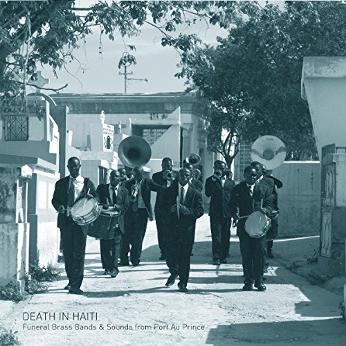 Death in Haiti: Funeral Brass Bands & Sounds [Vinyl LP] von DISCREPANT