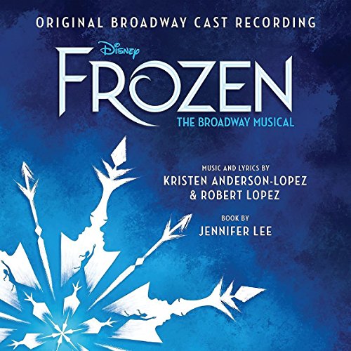 Frozen: the Broadway Musical Frozen: the Broadway Musical von WALT DISNEY RECORDS