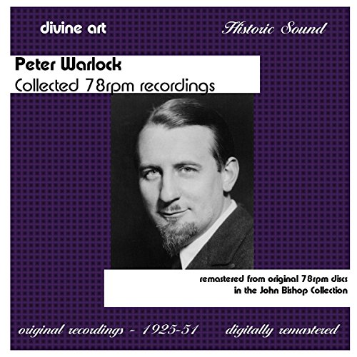 Peter Warlock: Collected 78 Rpm Recordings von DIVINE ART - INGHILT