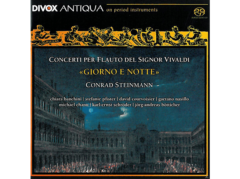 Conrad Steinmann - Concerti per Flauto del Signor Vivaldi Giorno E Notte (SACD Hybrid) von DIVOX