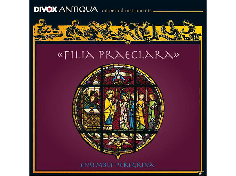 Ensemble Peregrina - Filia Praeclara (CD) von DIVOX