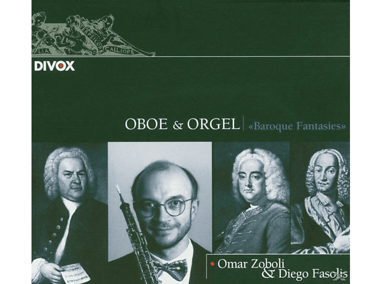 ZOBOLI, OMAR (OBOE), FASOLIS, DIEGO, Zoboli & Fasolis - Barockfantasien Für Oboe Orgel (CD) von DIVOX