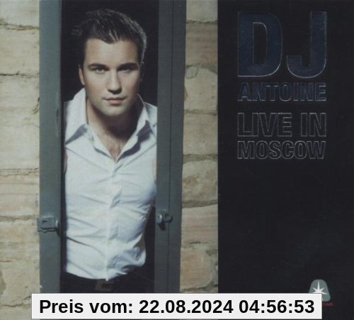 Live in Moscow von DJ Antoine