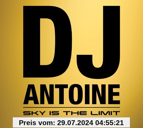 Sky Is the Limit (Gold Edition) von DJ Antoine