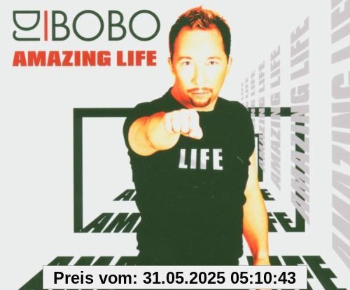 Amazing Life Amazing Life von DJ Bobo