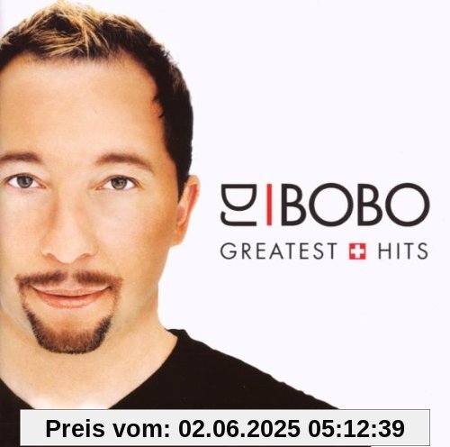 DJ Bobo - Greatest Hits DJ Bobo - Greatest Hits von DJ Bobo