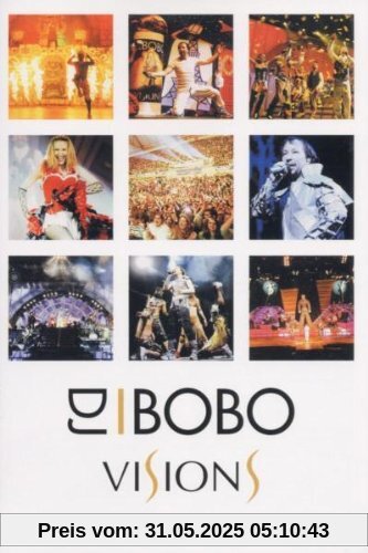 DJ Bobo - Visions: Live in Concert DJ Bobo - Visions: Live in Concert von DJ Bobo