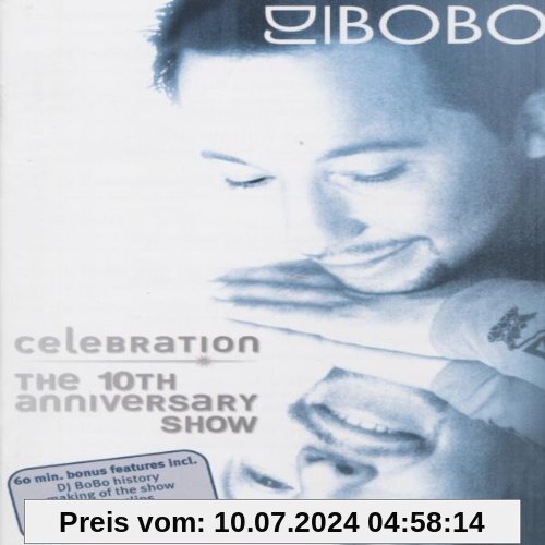 DJ Bobo & Friends - Celebration - One Night Only von DJ Bobo