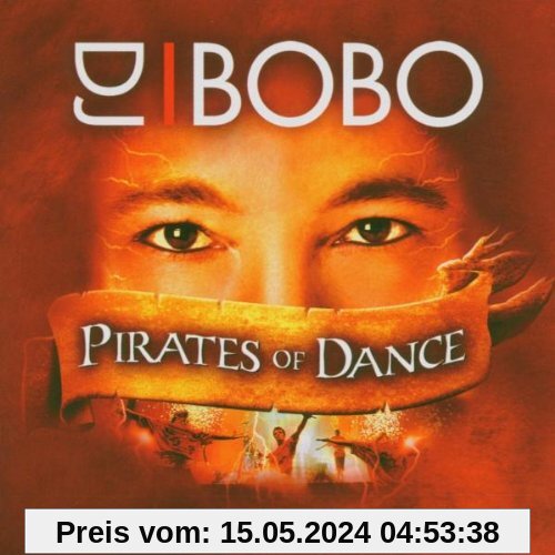 Pirates Of Dance -- The 10th Album (Regular Edition) von DJ Bobo