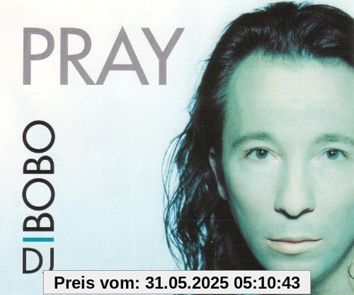 Pray Pray von DJ Bobo
