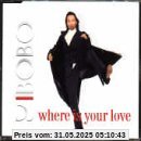 Where Is Your Love von DJ Bobo