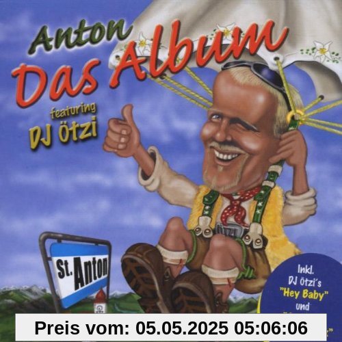 Anton aus Tirol - Das Album (New Edition) von DJ Ötzi