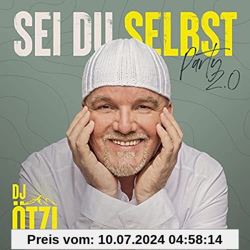Sei du Selbst - Party 2.0 von DJ Ötzi