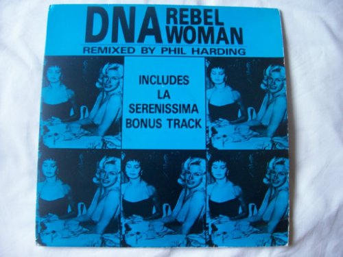 Rebel woman (Phil Harding remixed, UK) [Vinyl Single] von DNA