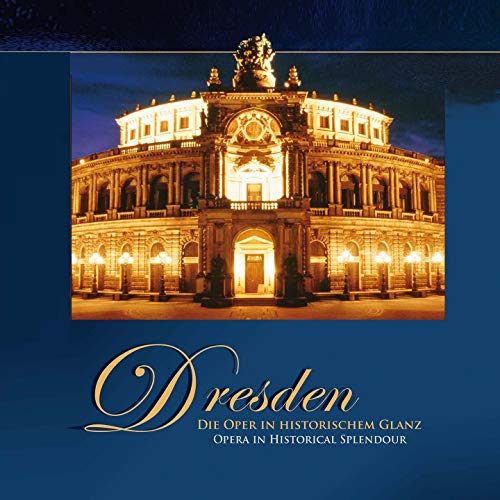 Dresden (die Oper in Historischem Glanz) von DOCUMENTS