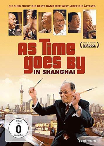 As Time Goes By in Shanghai (OmU) von DOKUMENTATION