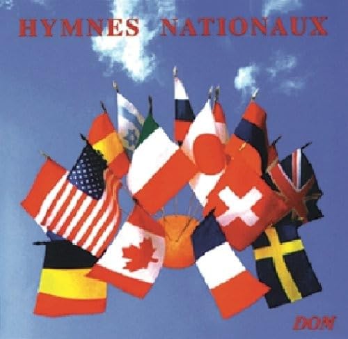 Nationalhymnen Nationalhymnen von DOM DISQUES