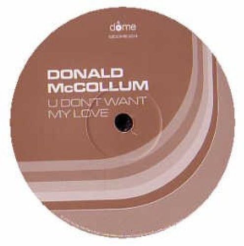 U Don't Want My Love [Vinyl LP] von DOME