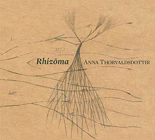 Anna Thorvaldsdottir: Rhízoma von DORIAN SONO LUMINUS