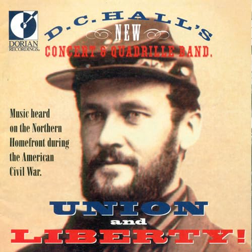Union And Liberty (Music Heard On The Northern Homefront During The American Civil War) von DORIAN SONO LUMINUS