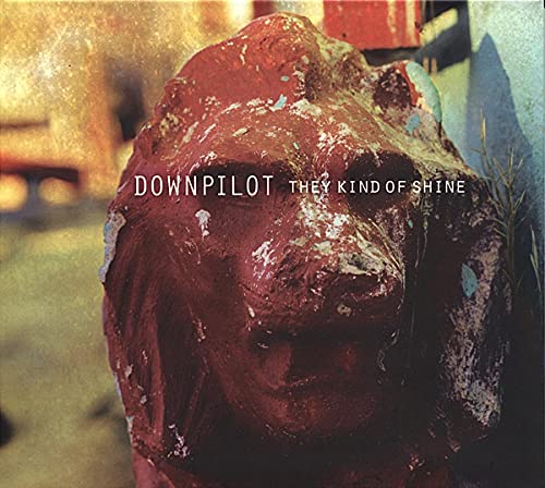 They Kind of Shine [Vinyl LP] von DOWNPILOT