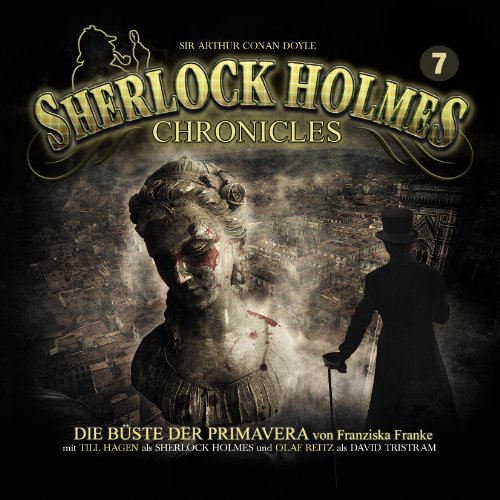 Sherlock Holmes Chronicles 07-Die Büste der Primavera von DOYLE,SIR ARTHUR CONAN