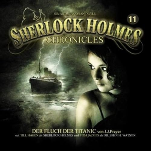 Sherlock Holmes Chronicles 11-Der Fluch der Titanic von DOYLE,SIR ARTHUR CONAN