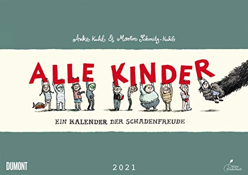 Alle Kinder - Kalender 2021 - DuMont-Verlag - Kalender der Schadenfreude - Wandkalender - 41,8 cm x 30 cm von DUMONT