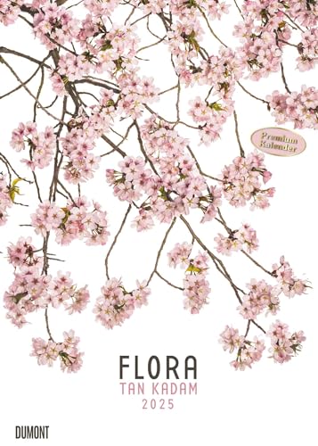 Flora 2025 – Blumen-Kalender von DUMONT– Foto-Kunst von Tan Kadam – Poster-Format 50 x 70 cm von DUMONT