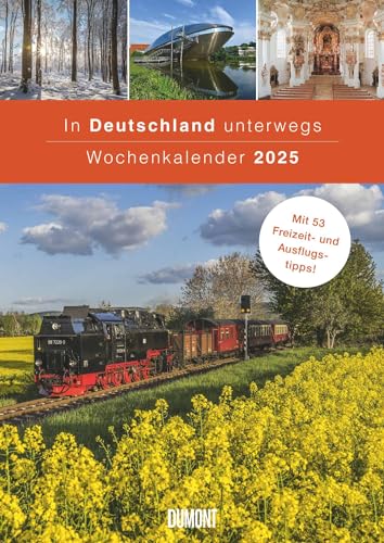 In Deutschland unterwegs Wochenkalender 2025 - Wandkalender - Format 21,0 x 29,7 cm: Mit 53 Freizeit- und Ausflugstipps von DUMONT