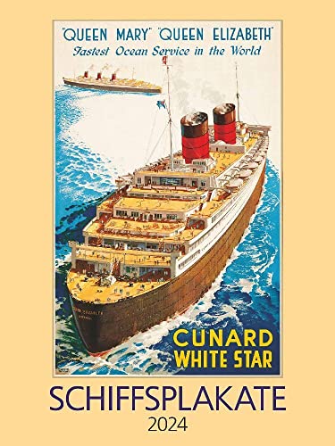 Schiffsplakate - Kalender 2024 - Alpha Edition-Verlag - Bildkalender mit historischen vintage Plakaten für Schiff-Reisen - 42 cm x 56 cm von DUMONT