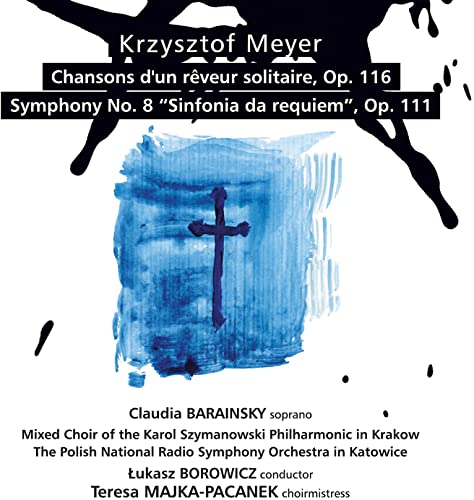 Meyer: Sinfonie Nr. 8 Sinfonia da Requiem Op.111 / Chansons d'un Reveur Solitare von DUX Recording Producers
