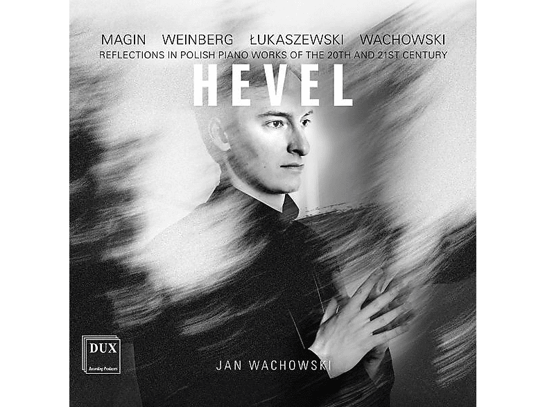 Jan Wachowski - Hevel Polish Piano Works of the 20th + 21st C. (CD) von DUX