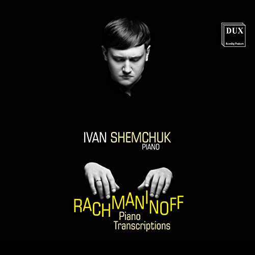 Rachmaninoff: Klavier-Transkriptionen von DUX