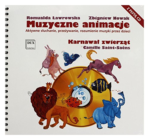 Romualda Ĺ awrowska / Zbigniew Nowak: Muzyczne Animacje - KarnawaĹ Zwierząt [CD] von DUX