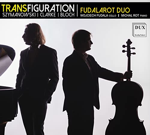 Szymanowski & Clarke & Bloch: Transfiguration Fudalarot Duo [CD] von DUX