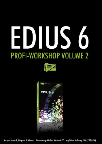 Edius 6 Profi-Workshop Vol. 2 von DVD Lernkurs