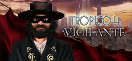 Tropico 4 - Vigilante DLC Tropico 4 - Vigilante DLC von DVG Kalypso Media