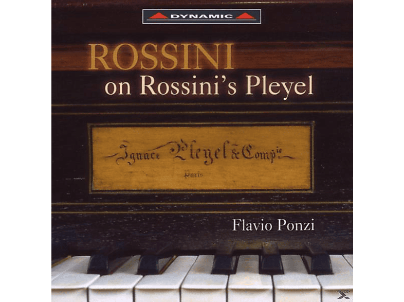 Piano Flavio Ponzi - Rossini On Rossini's Pleyel (CD) von DYNAMIC