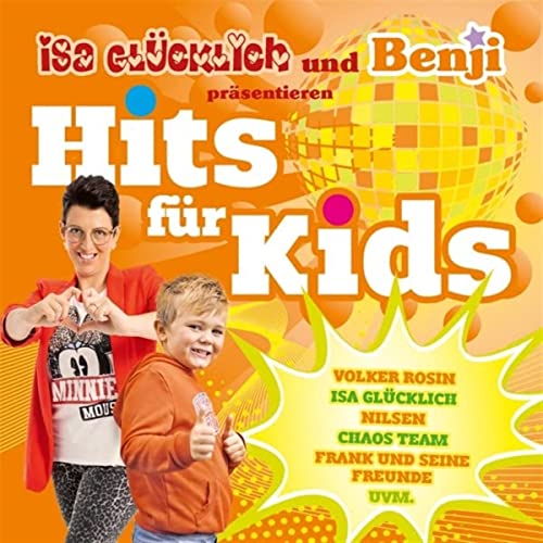 Isa Glücklich und Benji Präsentieren Hits Für Kids von DA Music