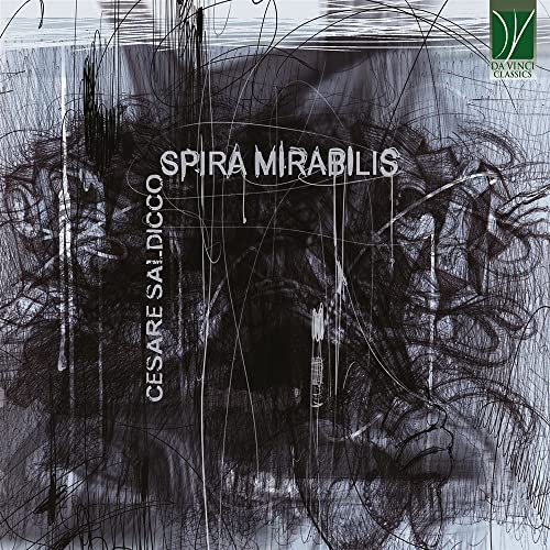 Cesare Saldicco Spira Mirabilis / Various Cesare Saldicco Spira Mirabilis / Various von Da Vinci Classics